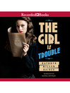 Imagen de portada para The Girl is Trouble